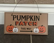 Pumpkin Patch This Way -  Autumn Halloween -  Hanging Sign Decoration