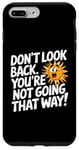 iPhone 7 Plus/8 Plus Don't Look Back Motivational Quote Forward Thinking Positive Case