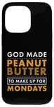 Coque pour iPhone 13 Pro God Made Make Up for Mondays Peanut Butter