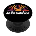 Be The Sunshine - Inspiration positive et motivante PopSockets PopGrip Adhésif