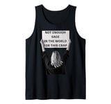 Not Enough Sage in the World Funny Disappointed Tank Top