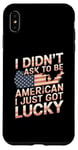 Coque pour iPhone XS Max Citations américaines « I Didn't Ask To Be American I Just Got Lucky »