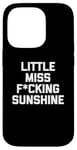 iPhone 14 Pro Little Miss Fucking Sunshine T-Shirt funny saying sarcastic Case