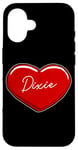 iPhone 16 Hand Drawn Heart Dixie - First Name Hearts I Love Dixie Case