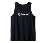 1 Cross 3 Nails Forgiven Redeemed Faith in God Jesus Christ Tank Top