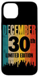 iPhone 14 Plus December 30 Limited Edition 30th Day Retro Vintage Birthday Case