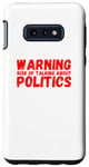 Coque pour Galaxy S10e Avertissement Risque de parler de politique