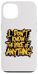 iPhone 13 Funny I Don't Know The Price Of Anything Clueless Shopper Case