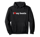 I Love My Bestie · I Heart My Bestie Best Friend BFF Pullover Hoodie