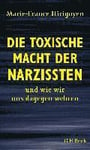 Die toxische Macht der Narzissten