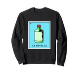 Funny Mexican Lottery Bingo Game La Botella Sweatshirt