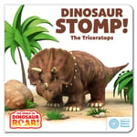 The World of Dinosaur Roar!: Dinosaur Stomp! The Triceratops (bok, board book, eng)