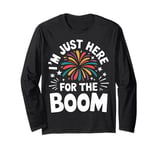 Fireworks Director I’M Just Here For The Boom Long Sleeve T-Shirt