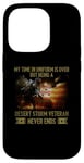 iPhone 14 Pro VETERAN Being A Desert Storm Veteran Never Ends Case