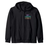 Be More Chill retro 70s vintage look Zip Hoodie