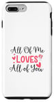 Coque pour iPhone 7 Plus/8 Plus Citation d'amour mignonne All of Me Loves Valentin