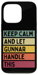 Coque pour iPhone 13 Pro Keep Calm And Let Gunnar Handle This Funny Retro Citation