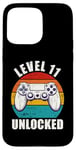 iPhone 15 Pro Max Level 11 Unlocked Funny Video Gamer 11 Birthday 11 Year Old Case