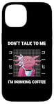 Coque pour iPhone 14 Axolotl Don't Talk To Me I'm Drinking Coffee Style japonais