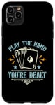 iPhone 11 Pro Max Play The Hand You're Dealt Gambling Casino Luck Poker Dice Case