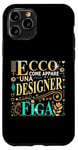 Coque pour iPhone 11 Pro Una Designer Figa Idee Regalo Divertente Graphic Designer