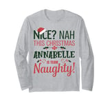 ANNABELLE Personalized Christmas Naughty Nice ANNABELLE Name Long Sleeve T-Shirt