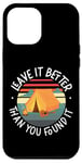 iPhone 12 Pro Max Camping Tent Retro Vintage Leave It Better Than You Found It Case