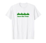 Save the Trees T-shirt Conservationist Shirt T-Shirt