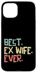 Coque pour iPhone 15 Plus Vintage Funny Retro Best Ex-Wife Ever