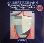 Dietrich FischerDieskau, Reimann, Cherubini Quartett  Unrevealed / Shine &amp; Dark  LP/Vinyl