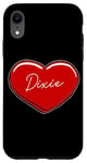 iPhone XR Hand Drawn Heart Dixie - First Name Hearts I Love Dixie Case