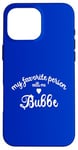 Coque pour iPhone 16 Pro Max Ma personne préférée m'appelle BUBBE, grand-mère juive MIL