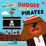 Hey Duggee: Duggee and the Pirates (häftad, eng)