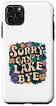Coque pour iPhone 11 Pro Max Sorry Can't Lake Bye - Funny Groovy Sunny Summer Floral