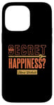 iPhone 14 Pro Max The Secret of Happiness? Intense Workouts Motivational Quote Case