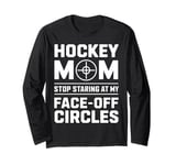 Hockey Mom FaceOff Circles Sports Fan Gift Long Sleeve T-Shirt