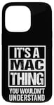 Coque pour iPhone 13 Pro It's A Mac Thing You Wouldn't Understand First Name Nickname