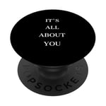 IT'S ALL ABOUT YOU PopSockets Adhesive PopGrip