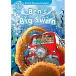 Oxford Read and Imagine: Level 1:: Ben's Big Swim (häftad, eng)