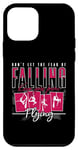 iPhone 12 mini Don't Let The Fear Of Falling Keep You Aerial Hoop Aerialist Case