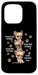 iPhone 15 Pro Every Snack You Make Bite You Take Hungry Chihuahua Dog Case