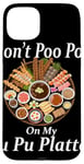 Coque pour iPhone 15 Plus Don't Poo Poo on My PU Platter