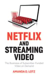 Netflix and Streaming Video  The Business of SubscriberFunded Video on Demand