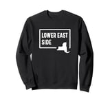 Lower East Side New York City NYC NY Home Hometown Vacation Sweatshirt