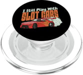 I Still Play With Slot Cars Slot Car RC Car Minicar Slot PopSockets PopGrip pour MagSafe