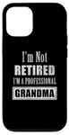 Coque pour iPhone 12/12 Pro Not Retired Professional Grandma - Funny Retirement Retiree