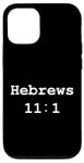 iPhone 12/12 Pro Christian faith holy bible verses typeset Hebrews 11:1 Case