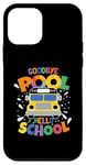 Coque pour iPhone 12 mini Goodbye Pool Hello School