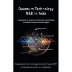 Quantum Technology R&D in Asia (inbunden, eng)