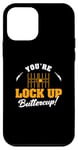 Coque pour iPhone 12 mini You're Lock Up Buttercup Cool Jail Guard agent correctionnel